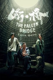 The Fallen Bridge (2022) WEB-DL {Chinese} Full Movie Download Link | Direct Download