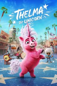 Thelma the Unicorn (2024) WEB-DL {Dual Audio} Full Movie Download Link | Direct Download